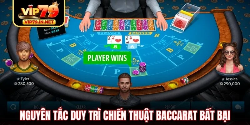 Nguyên tắc duy trì chiến thuật baccarat bất bại