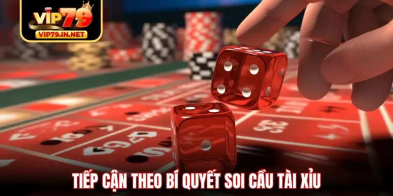 Tiếp cận theo bí quyết soi cầu Tài Xỉu